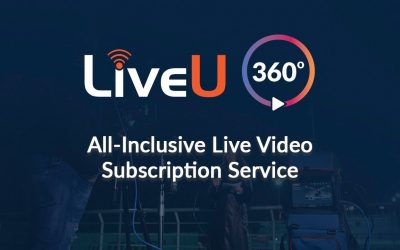 LiveU 360 Subscription On-demand Live streaming products and services